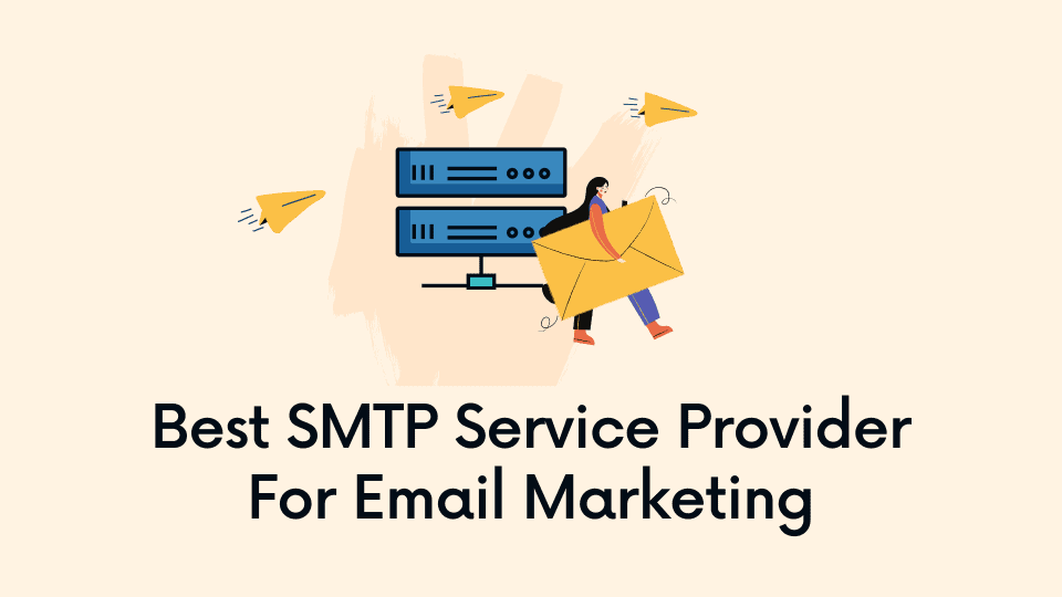 10 Best SMTP Services For Email Marketing 2025 [Free & Paid]