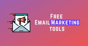 Free Email Marketing Tools
