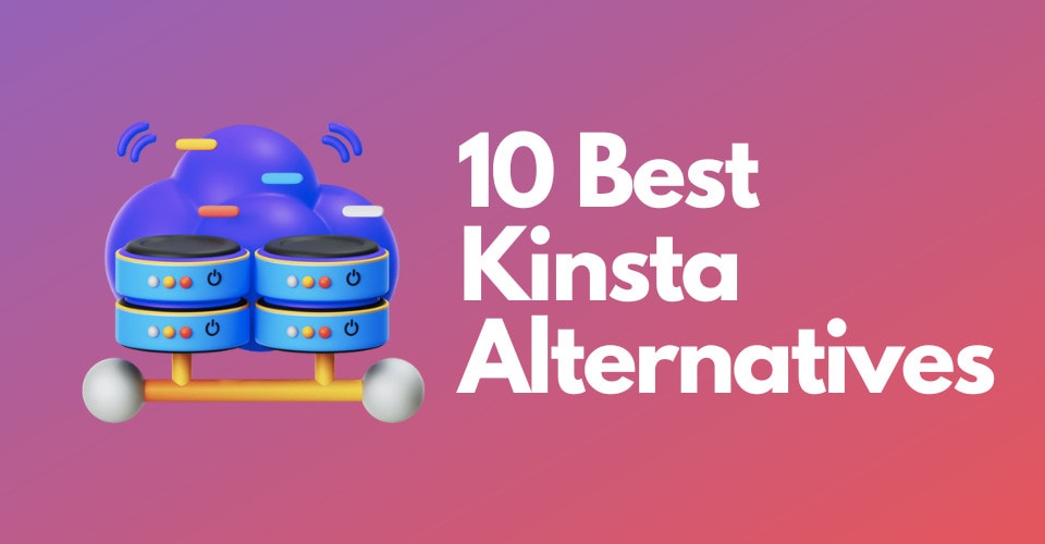 Best Kinsta Alternatives Startup Vortex